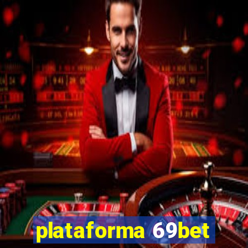 plataforma 69bet